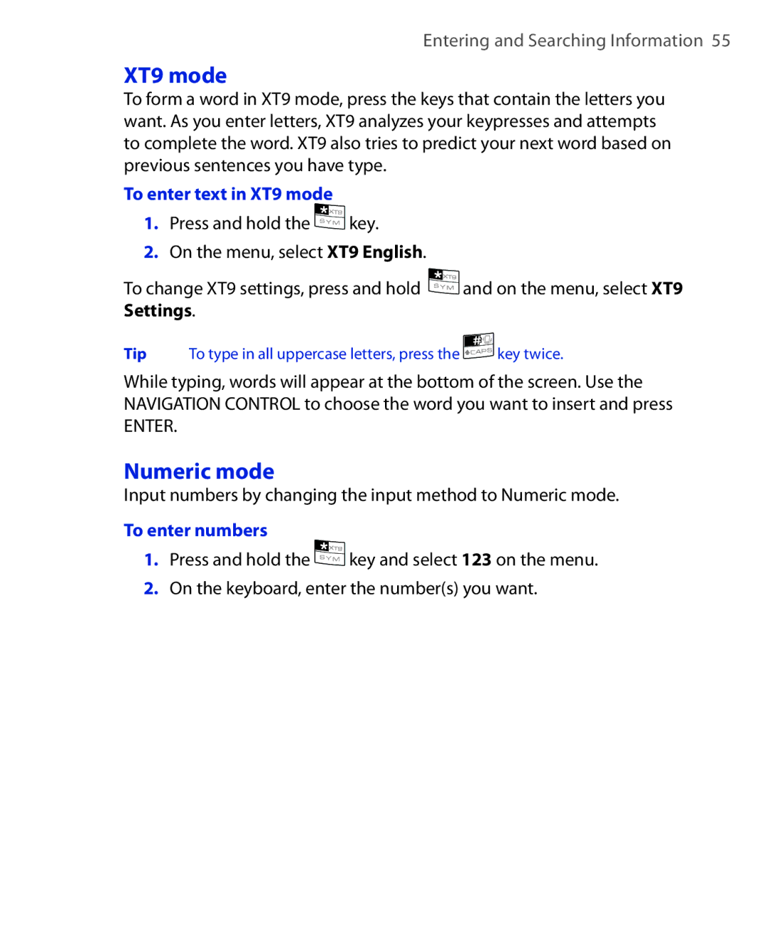 HTC NIKI160 user manual To enter text in XT9 mode, Input numbers by changing the input method to Numeric mode 