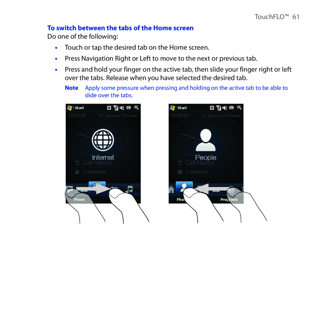 HTC OPAL100 user manual To switch between the tabs of the Home screen 
