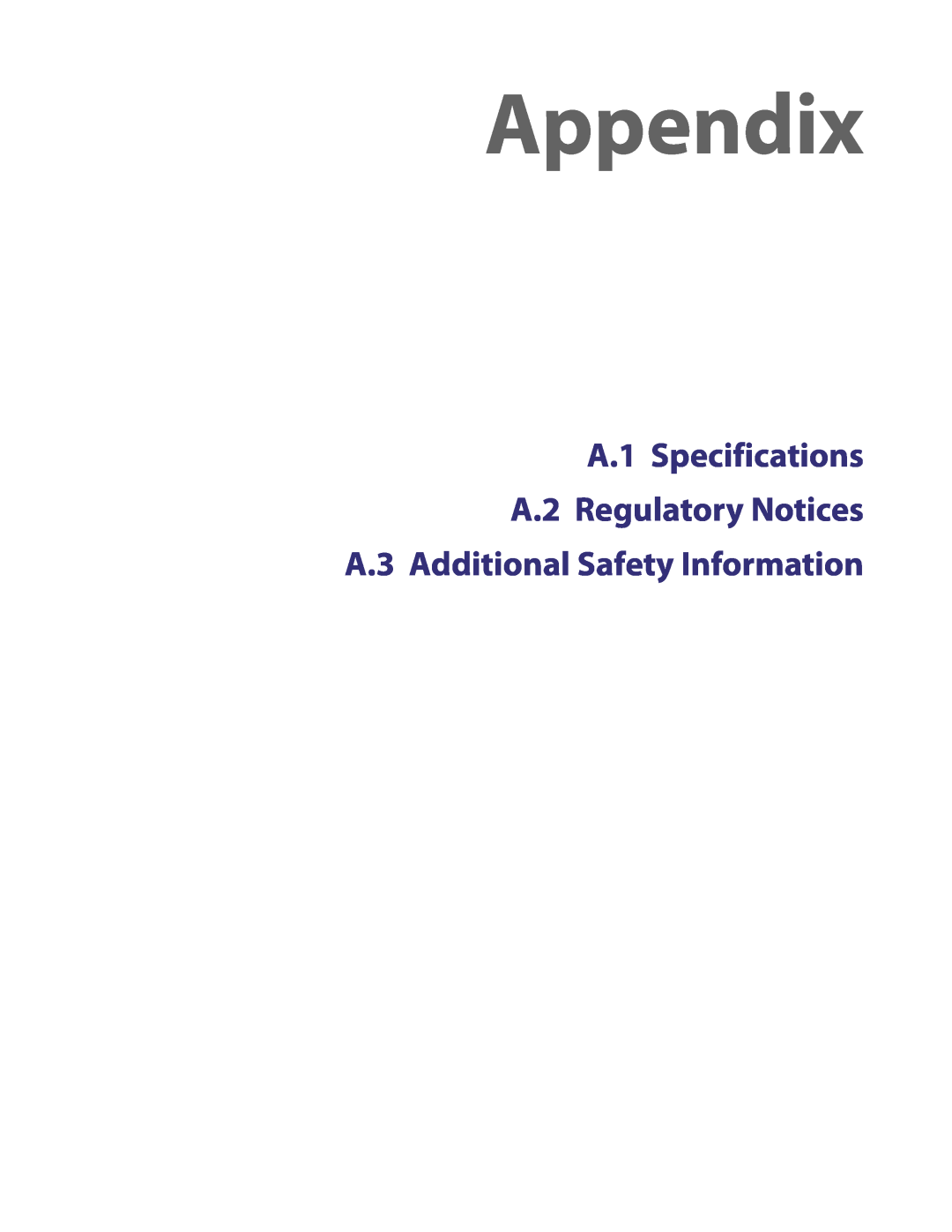 HTC PDA Phone user manual Appendix, A.1 Specifications A.2 Regulatory Notices, A.3 Additional Safety Information 