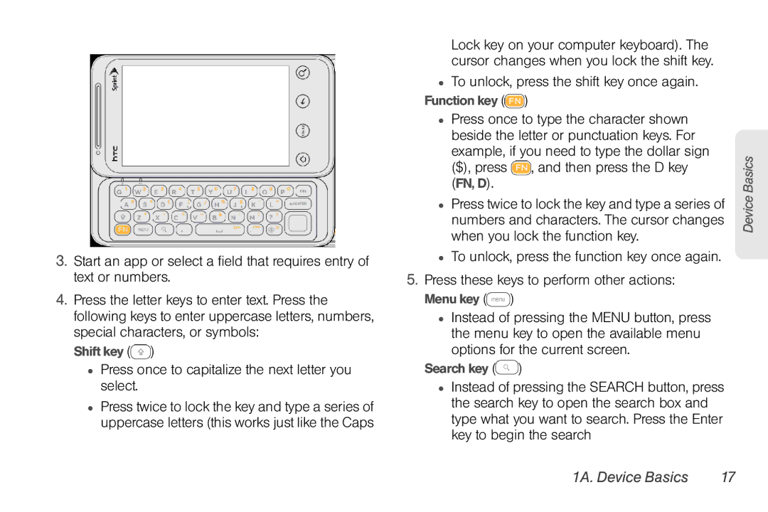 HTC EVO Shift 4G, PG06100 Press once to capitalize the next letter you select, $, press , and then press the D key FN, D 