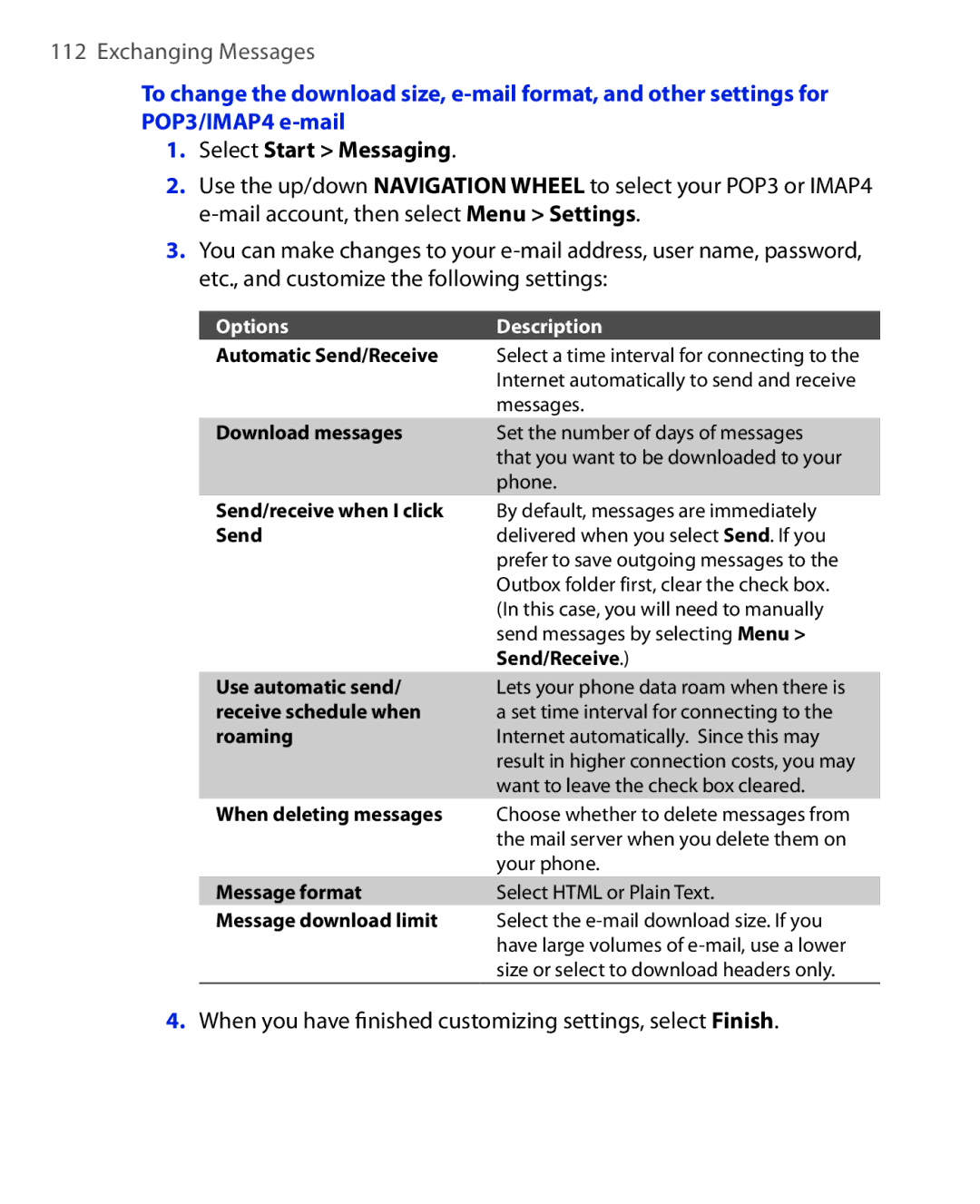 HTC PHOE100 user manual Select Start Messaging, When you have ﬁnished customizing settings, select Finish 