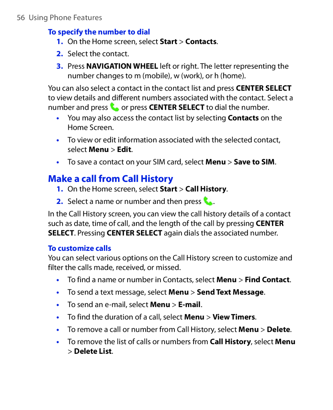 HTC PHOE100 user manual Make a call from Call History, To specify the number to dial, To customize calls 