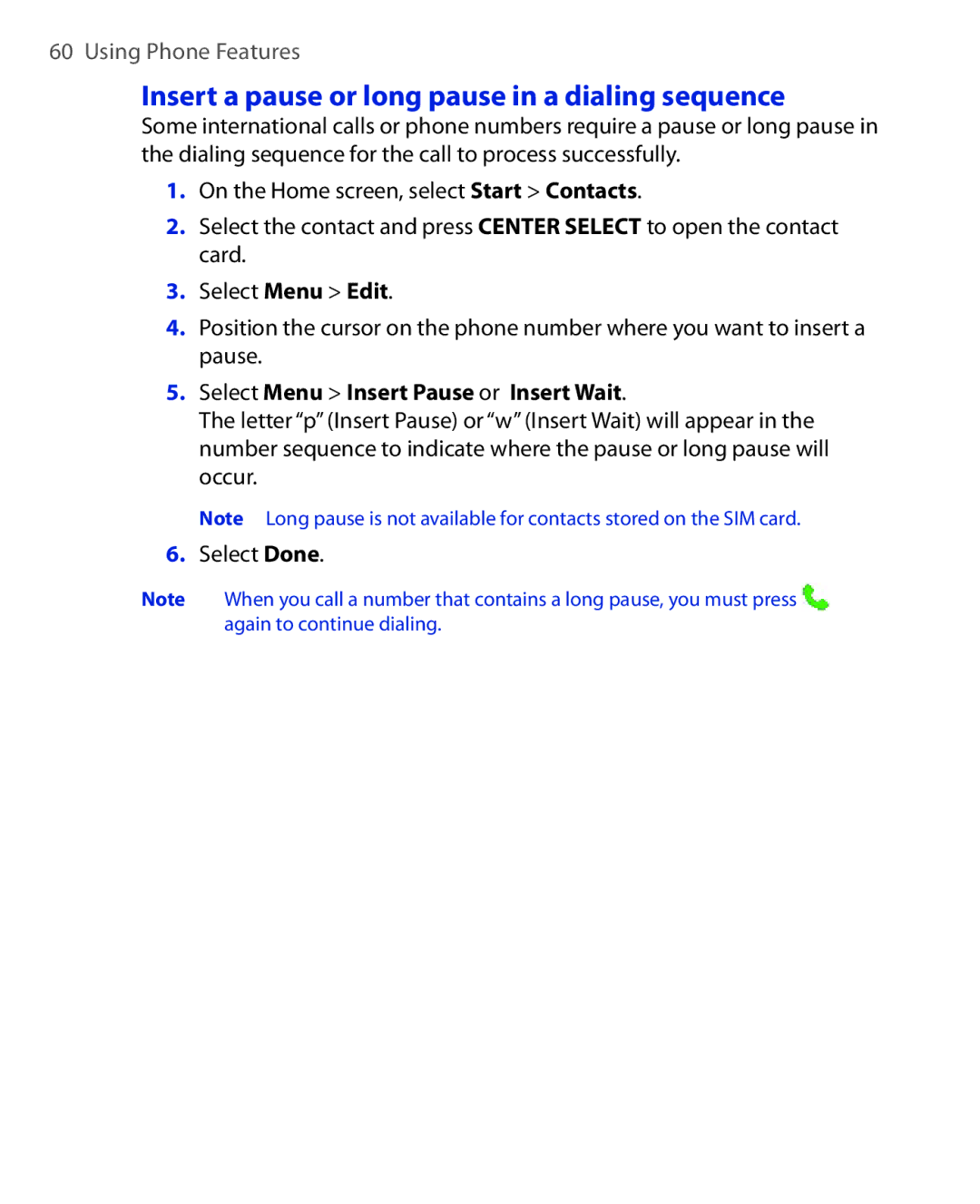 HTC PHOE100 user manual Insert a pause or long pause in a dialing sequence, Select Menu Insert Pause or Insert Wait 