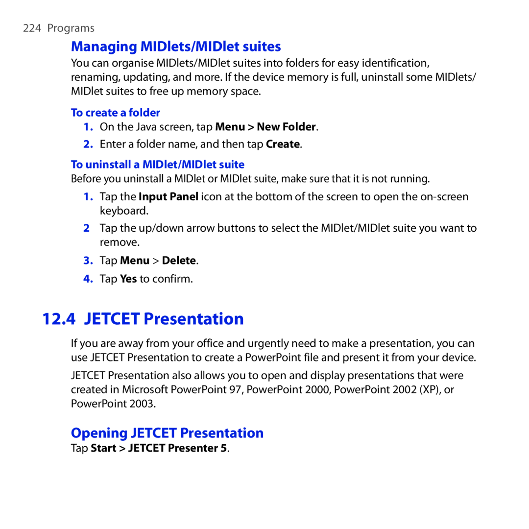 HTC NM8RHOD00, RHOD300, HTC Tilt 2 Managing MIDlets/MIDlet suites, Opening Jetcet Presentation, To create a folder 