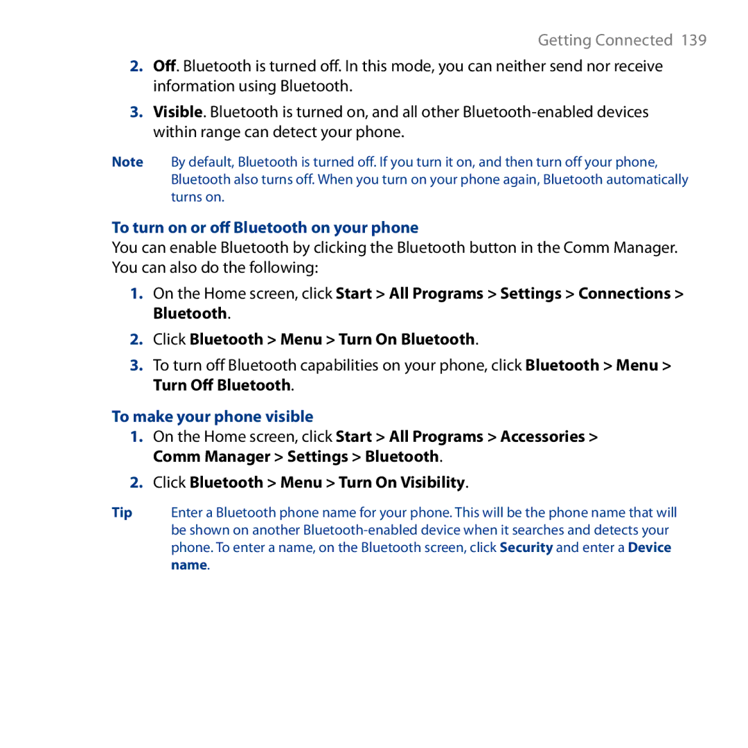 HTC S743 To turn on or off Bluetooth on your phone, To make your phone visible, Click Bluetooth Menu Turn On Visibility 