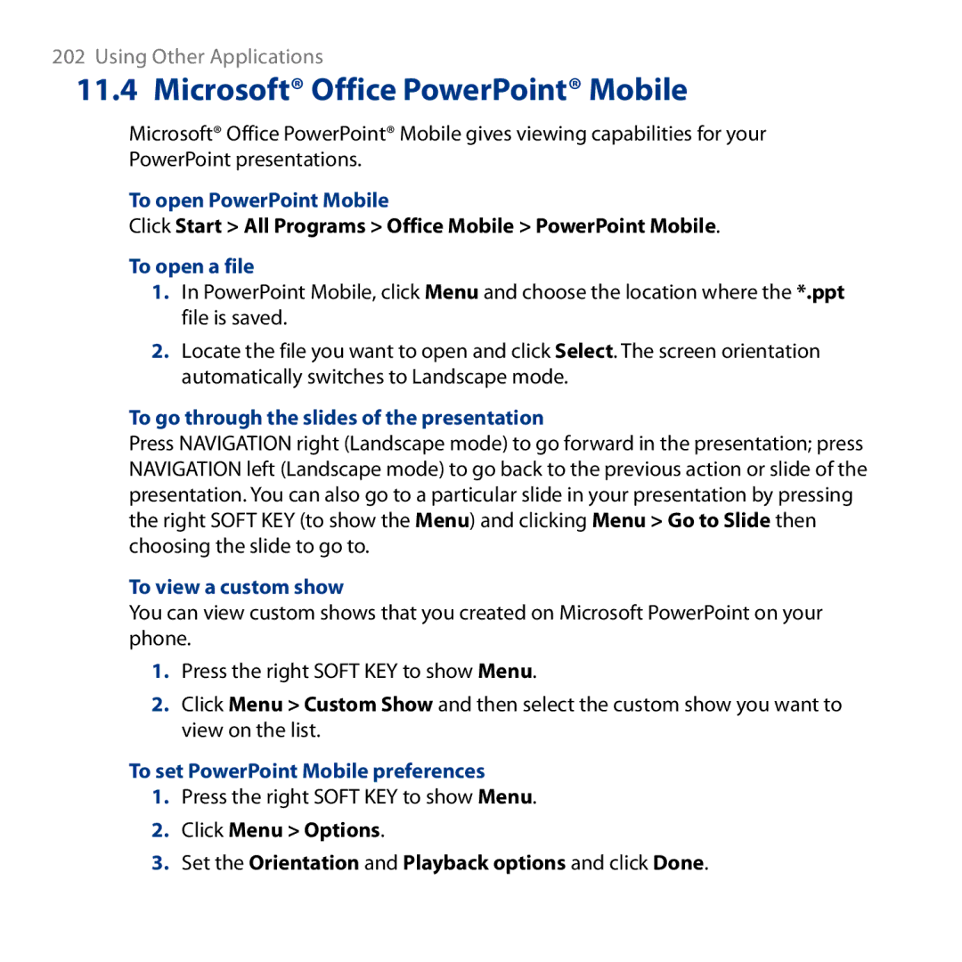 HTC ROSE130 To open PowerPoint Mobile, Click Start All Programs Office Mobile PowerPoint Mobile, To view a custom show 