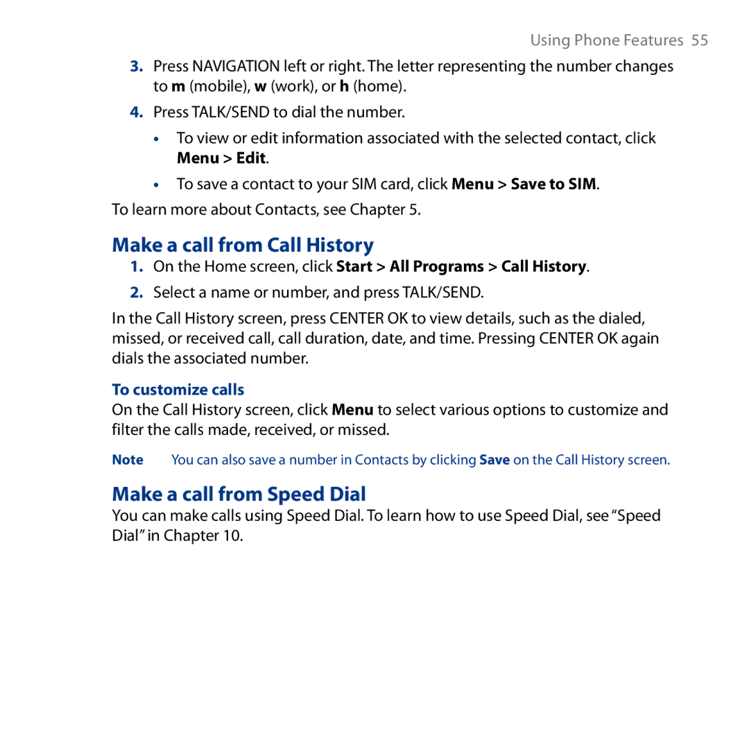 HTC S743, ROSE130 user manual Make a call from Call History, Make a call from Speed Dial, To customize calls 