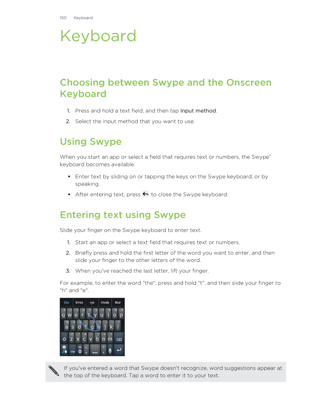 HTC manual Choosing between Swype and the Onscreen Keyboard, Using Swype, Entering text using Swype 