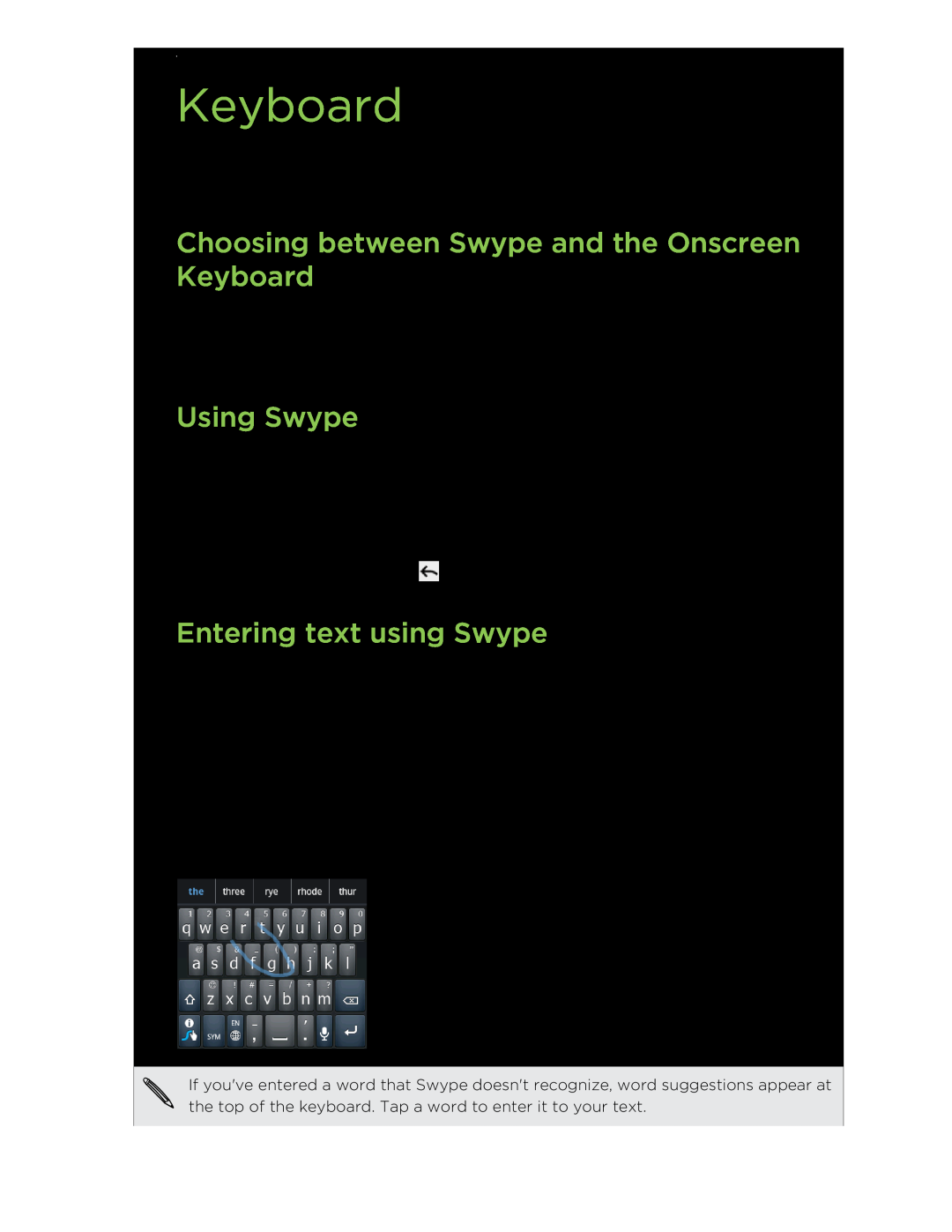 HTC manual Choosing between Swype and the Onscreen Keyboard, Using Swype, Entering text using Swype 