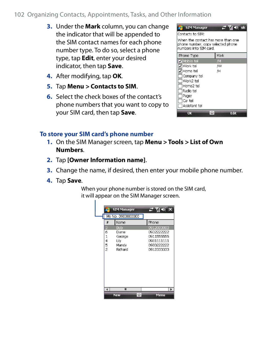 HTC SEDN100, HTC P6500 user manual After modifying, tap OK, Tap Menu Contacts to SIM, To store your SIM card’s phone number 