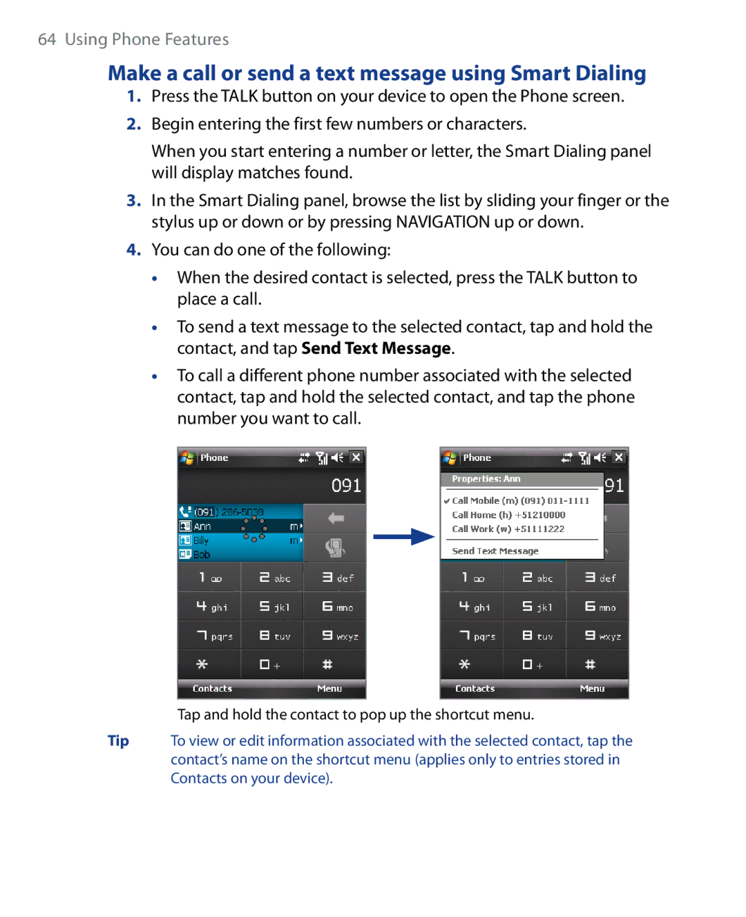 HTC SEDN100, HTC P6500 user manual Make a call or send a text message using Smart Dialing 