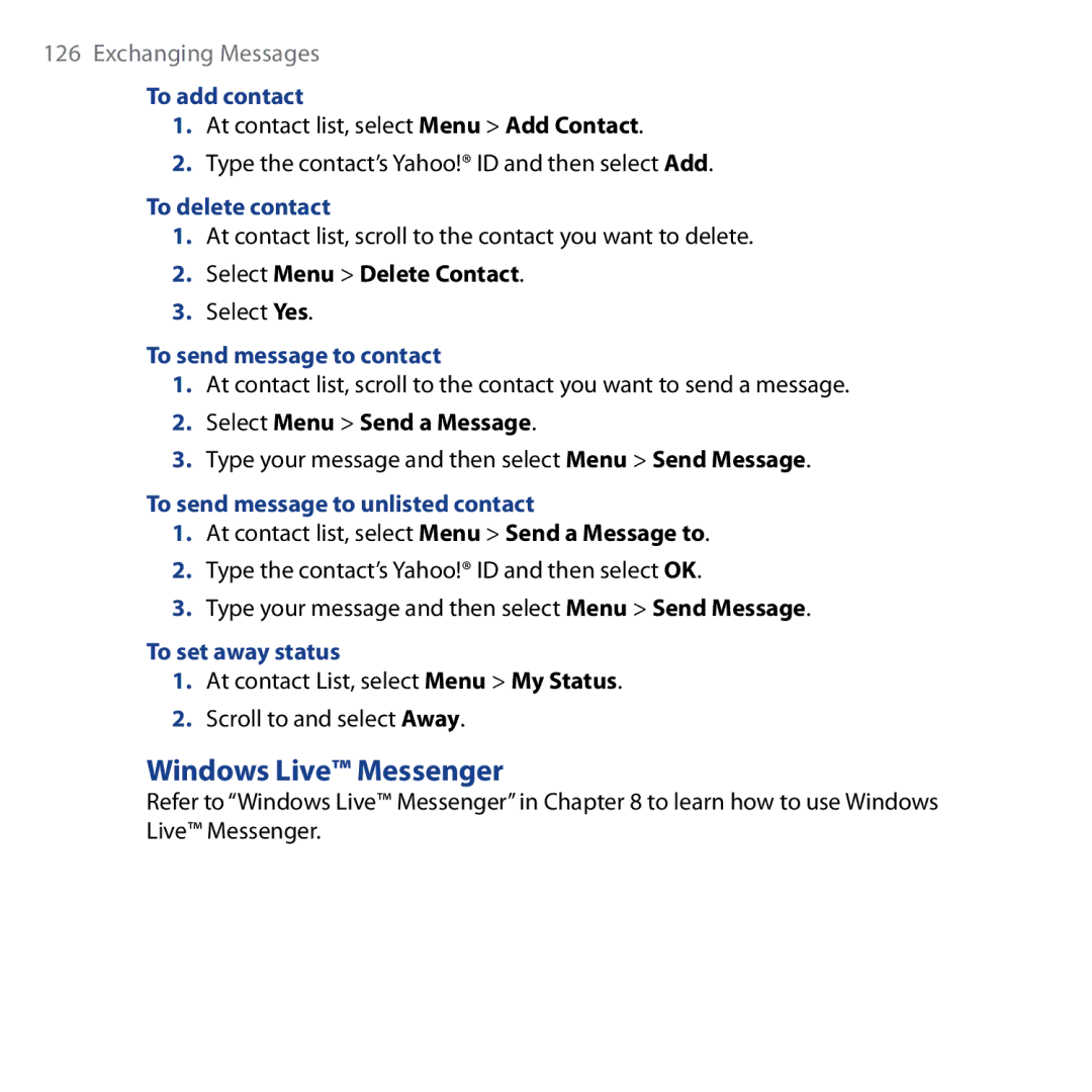 HTC Shadow Windows Live Messenger, At contact list, scroll to the contact you want to delete, Select Menu Delete Contact 