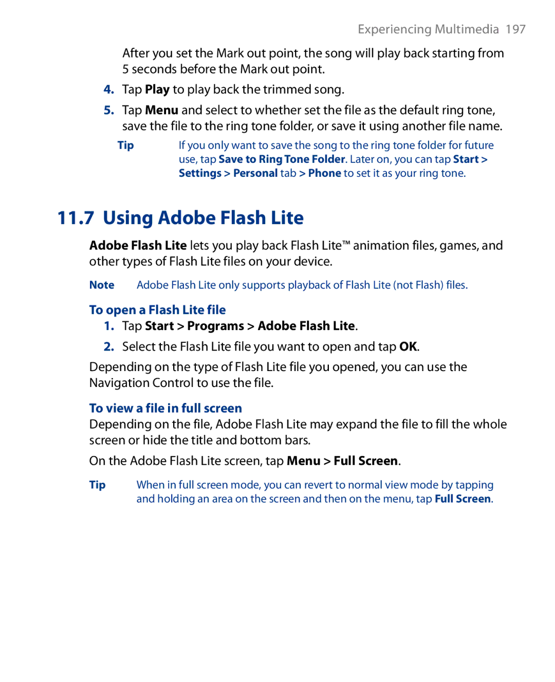 HTC Touch Diamond Phone To open a Flash Lite file, Tap Start Programs Adobe Flash Lite, To view a file in full screen 