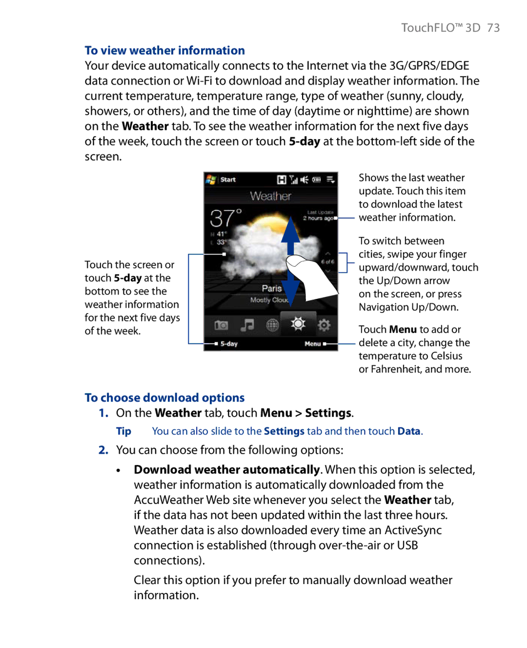 HTC Touch Diamond Phone To view weather information, To choose download options, On the Weather tab, touch Menu Settings 