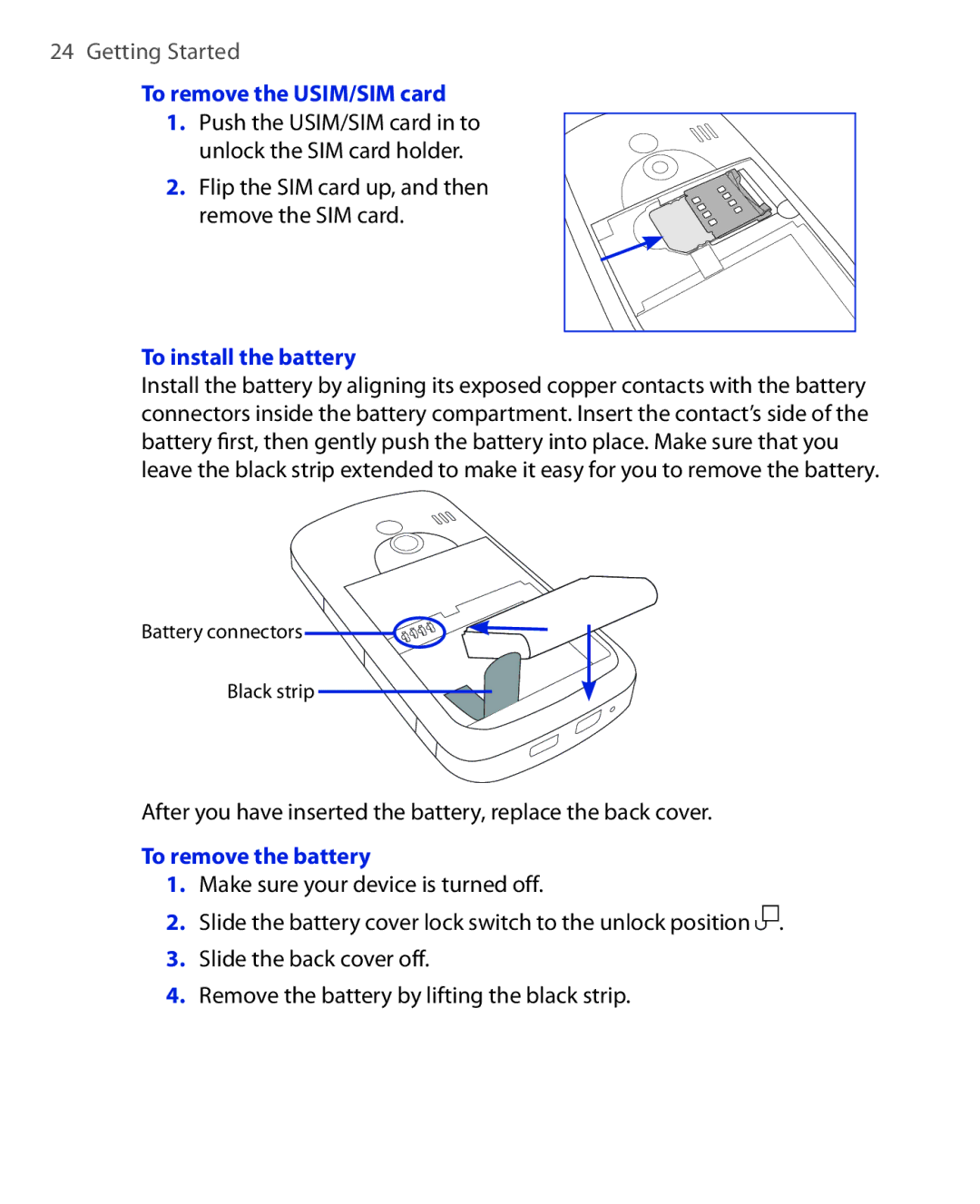 HTC Xda orbit 2 To remove the USIM/SIM card, Flip the SIM card up, and then remove the SIM card, To install the battery 