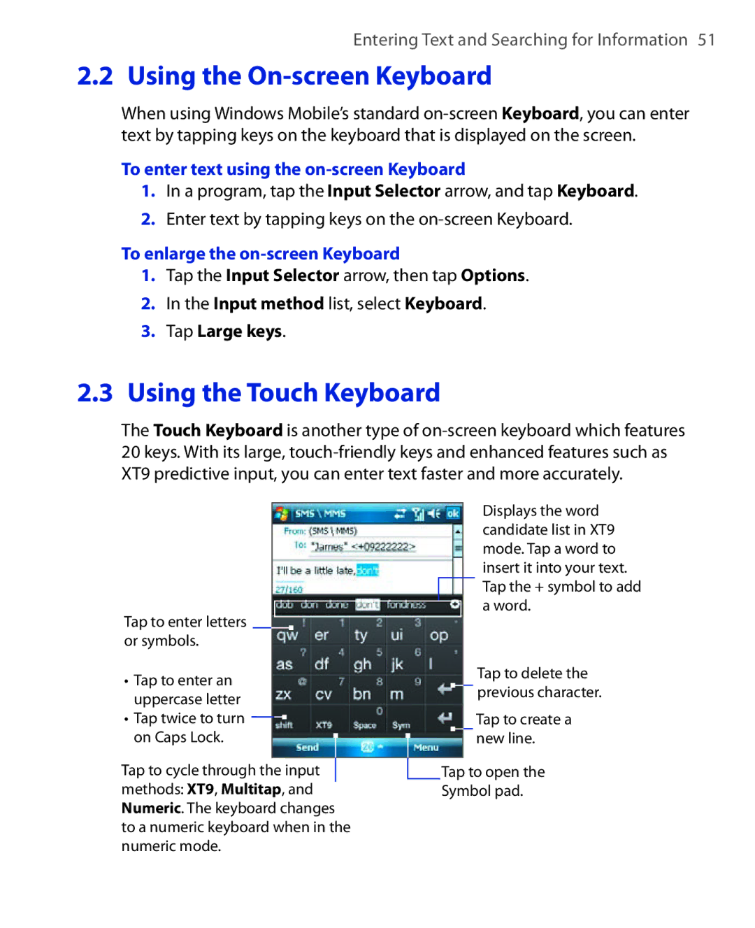 HTC Xda orbit 2 manual To enter text using the on-screen Keyboard, To enlarge the on-screen Keyboard, Tap Large keys 