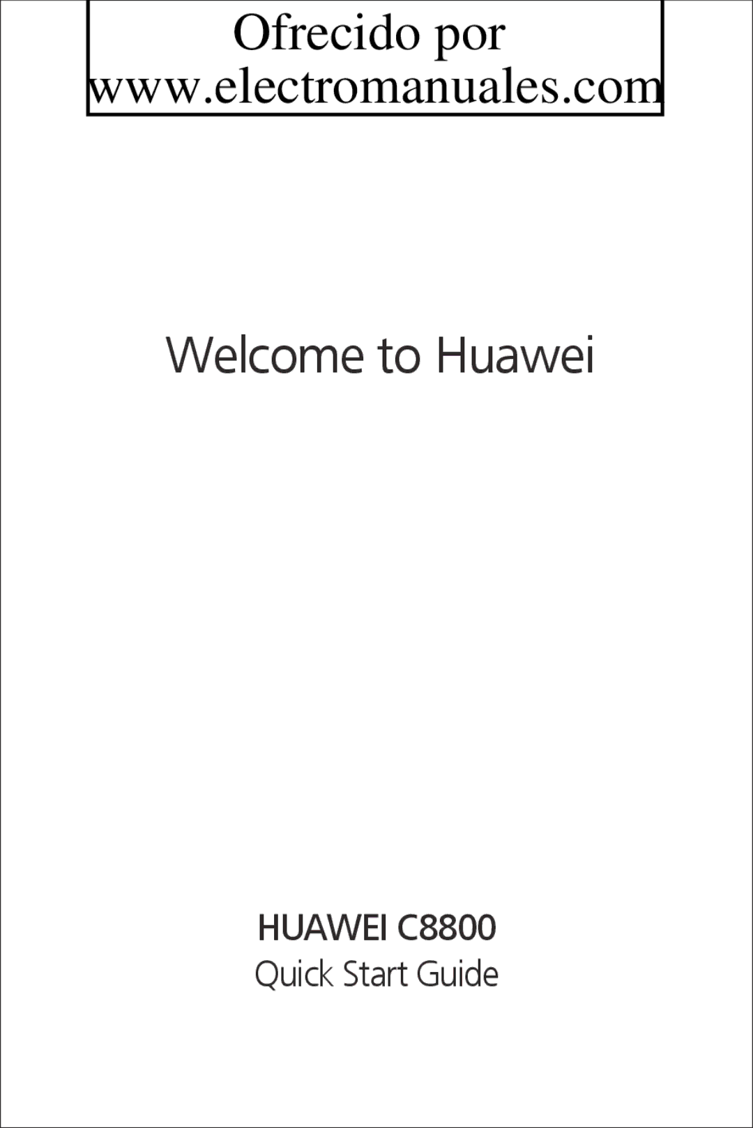 Huawei C8800 quick start Welcome to Huawei 