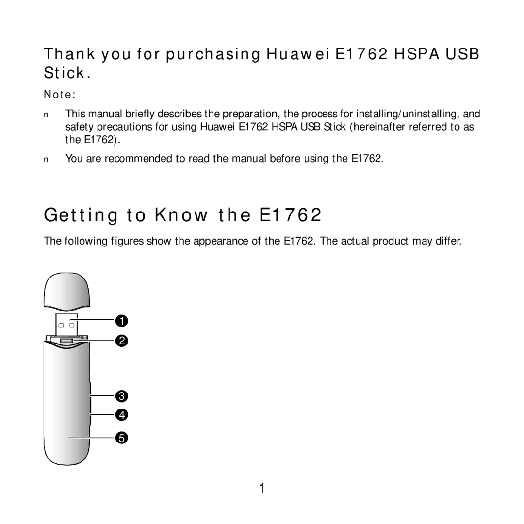 Huawei specifications Getting to Know the E1762, Thank you for purchasing Huawei E1762 Hspa USB Stick 