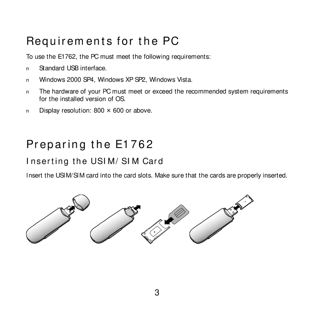 Huawei specifications Requirements for the PC, Preparing the E1762, Inserting the USIM/SIM Card 