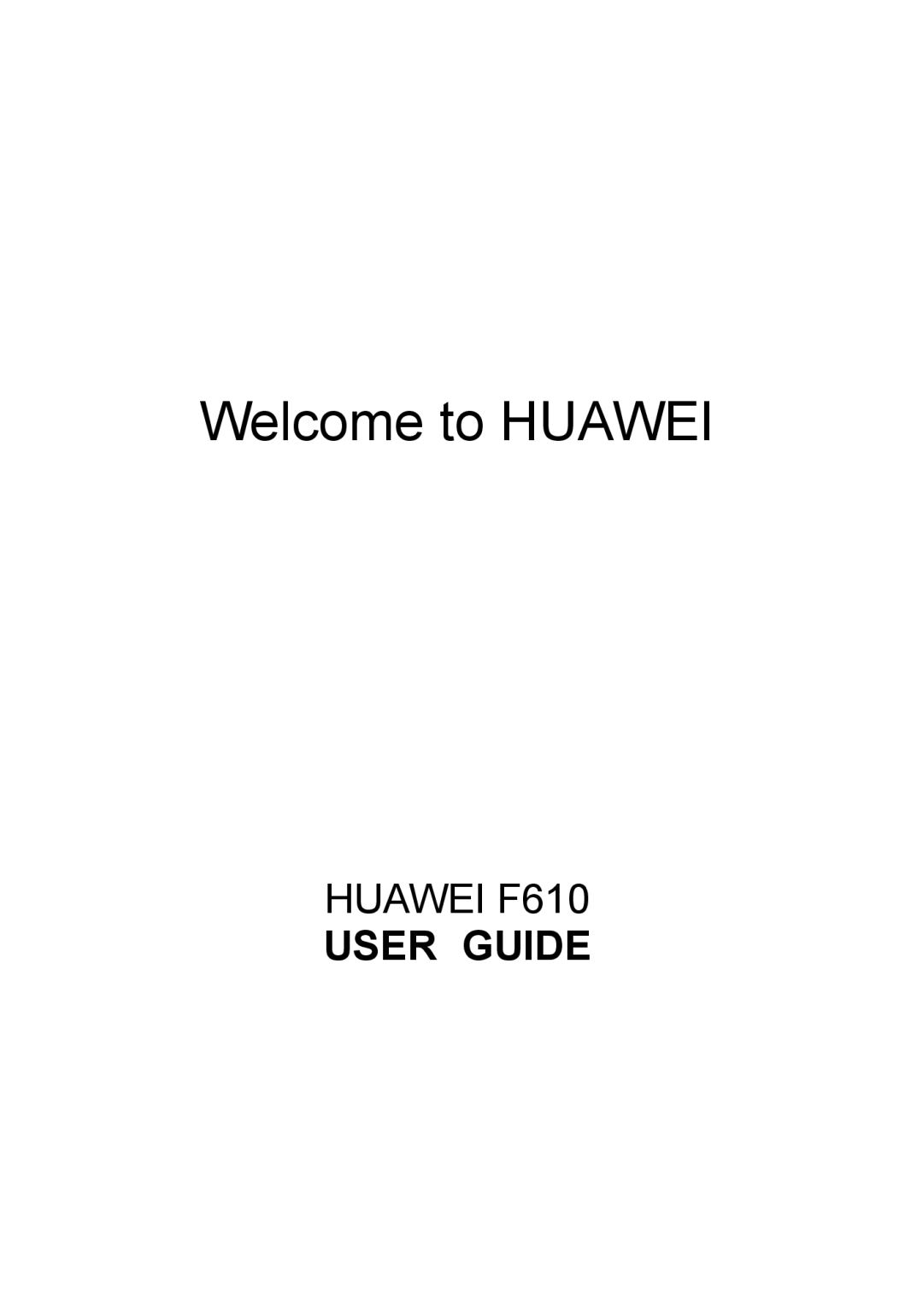 Huawei F610 manual Welcome to Huawei 