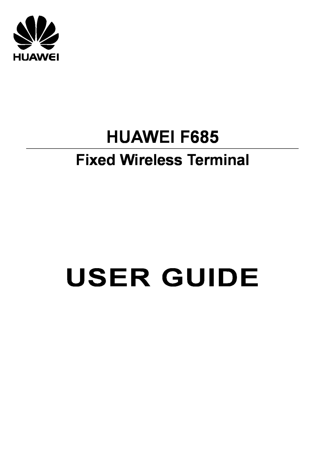 Huawei manual User Guide, HUAWEI F685, Fixed Wireless Terminal 