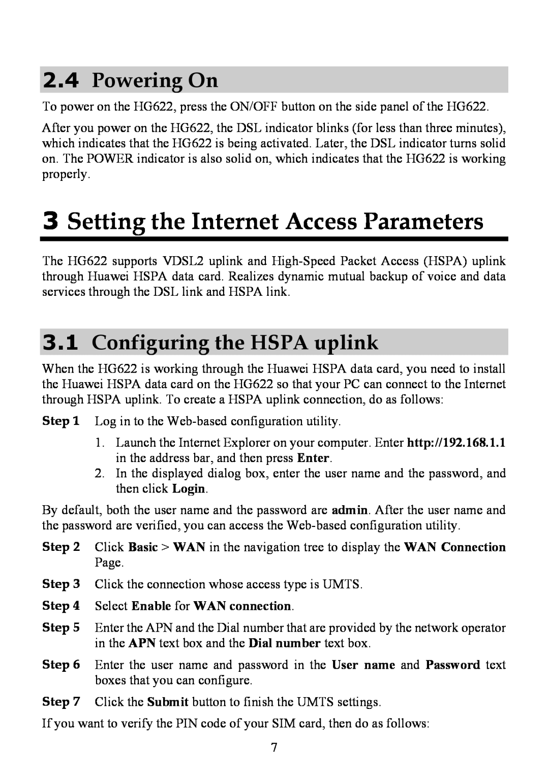 Huawei HG622 manual 3Setting the Internet Access Parameters, 2.4Powering On, 3.1Configuring the HSPA uplink 