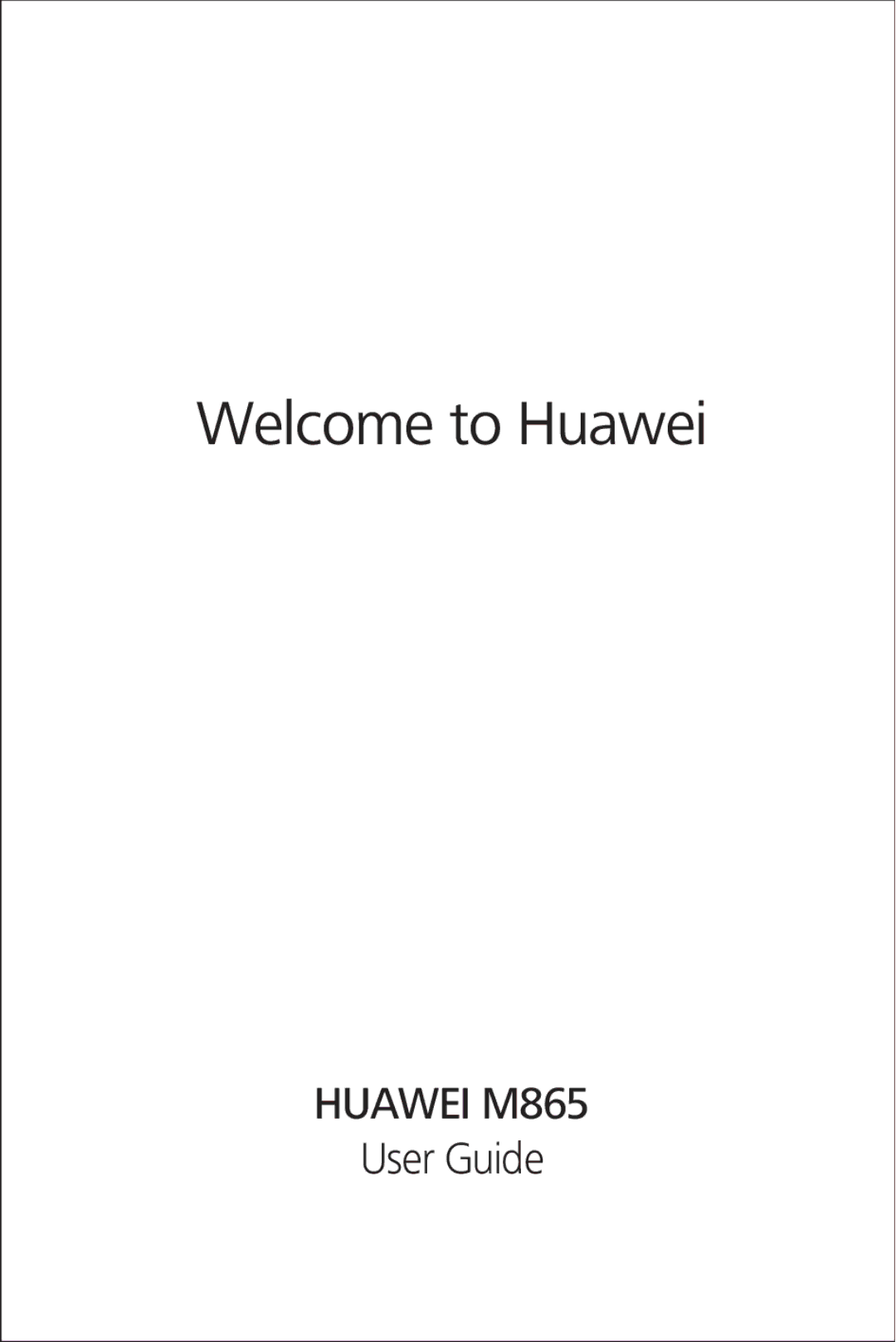 Huawei M865 manual Welcome to Huawei 