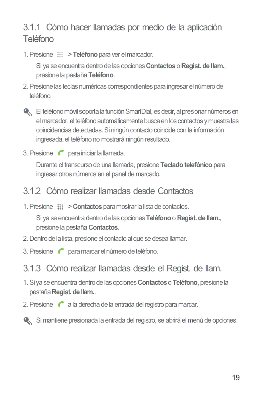 Huawei M865 manual 1 Cómo hacer llamadas por medio de la aplicación Teléfono, 2 Cómo realizar llamadas desde Contactos 