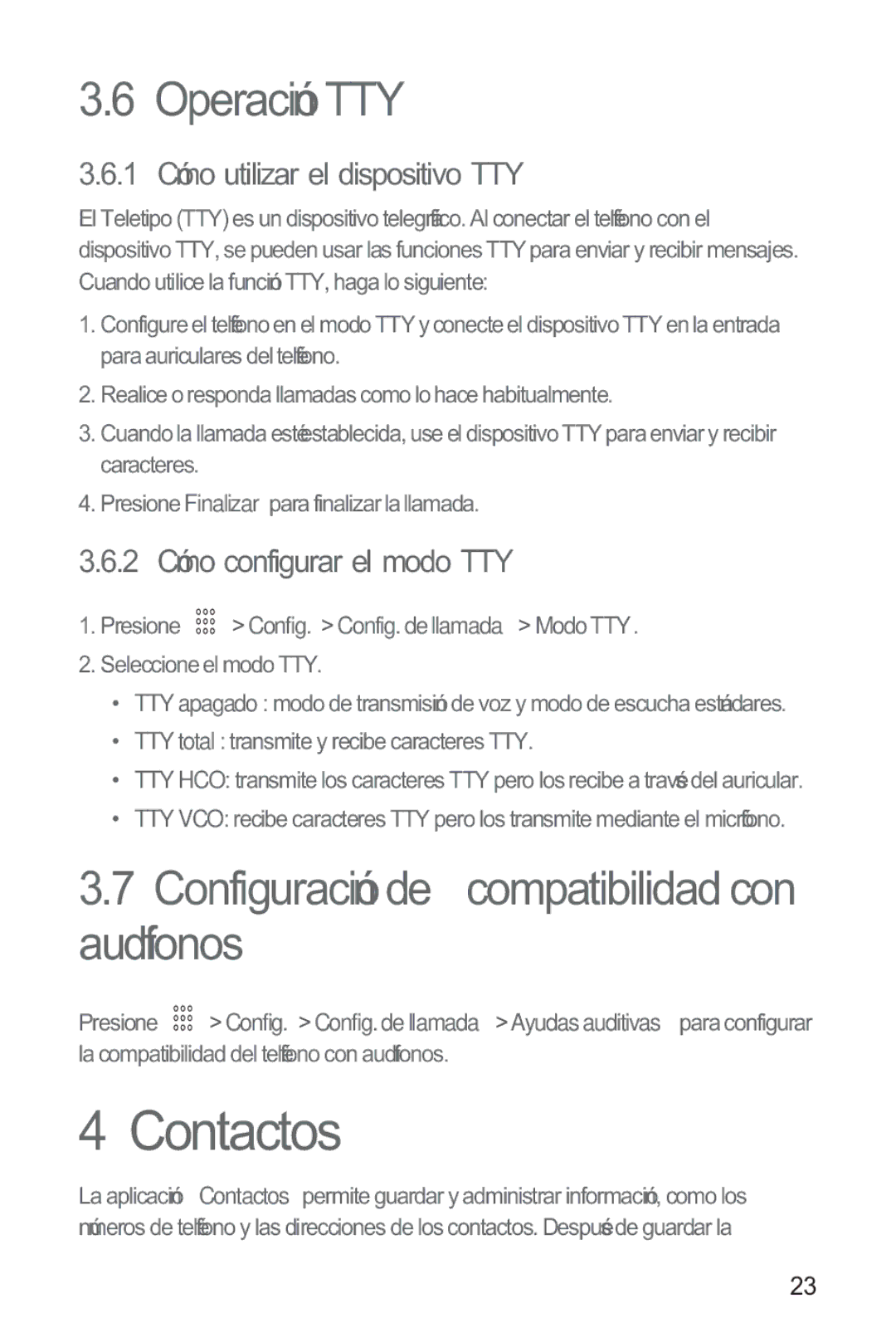 Huawei M865 Contactos, Operación TTY, Configuración de compatibilidad con audífonos, 1 Cómo utilizar el dispositivo TTY 