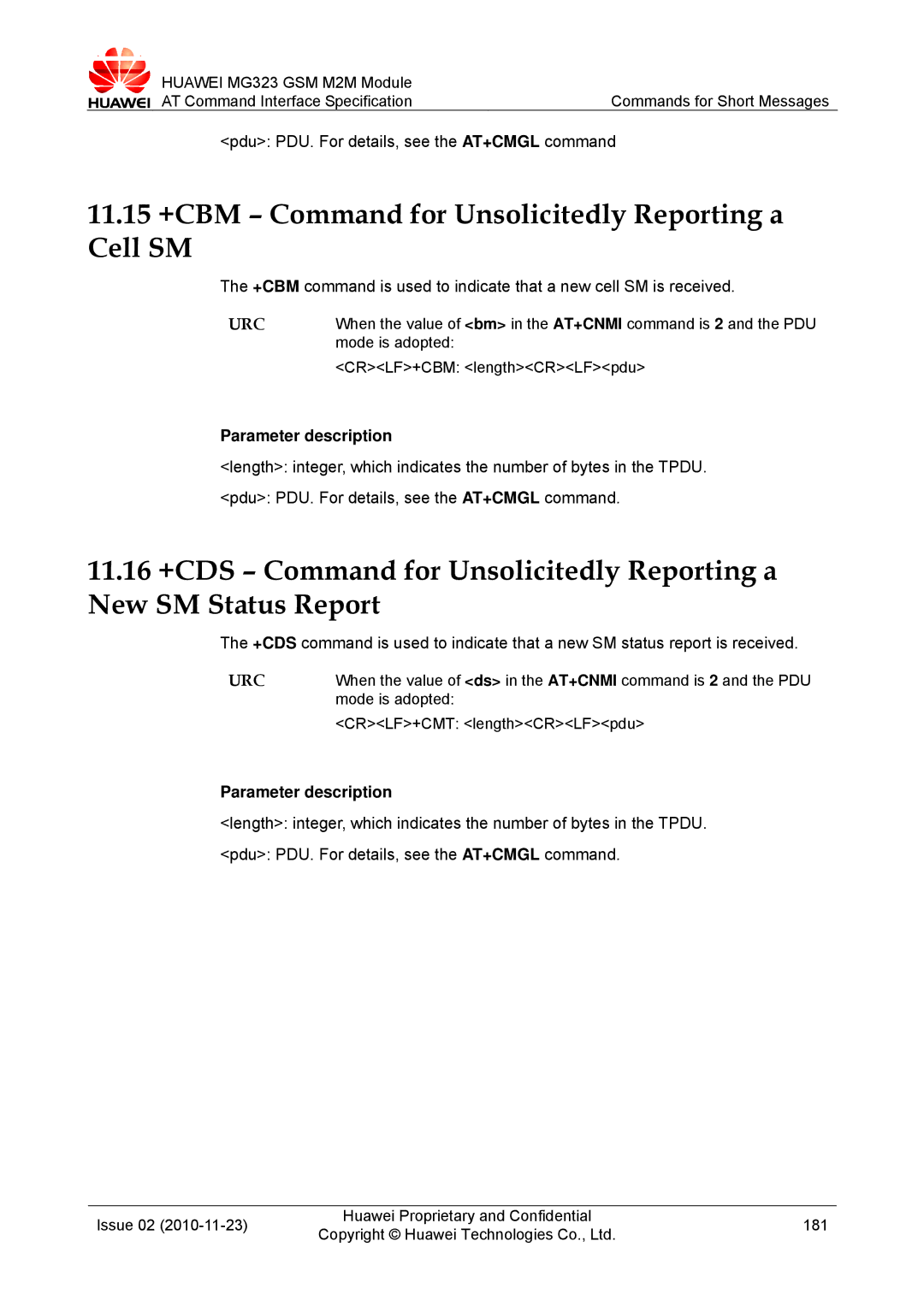 Huawei MG323 manual 11.15 +CBM Command for Unsolicitedly Reporting a Cell SM, Pdu PDU. For details, see the AT+CMGL command 