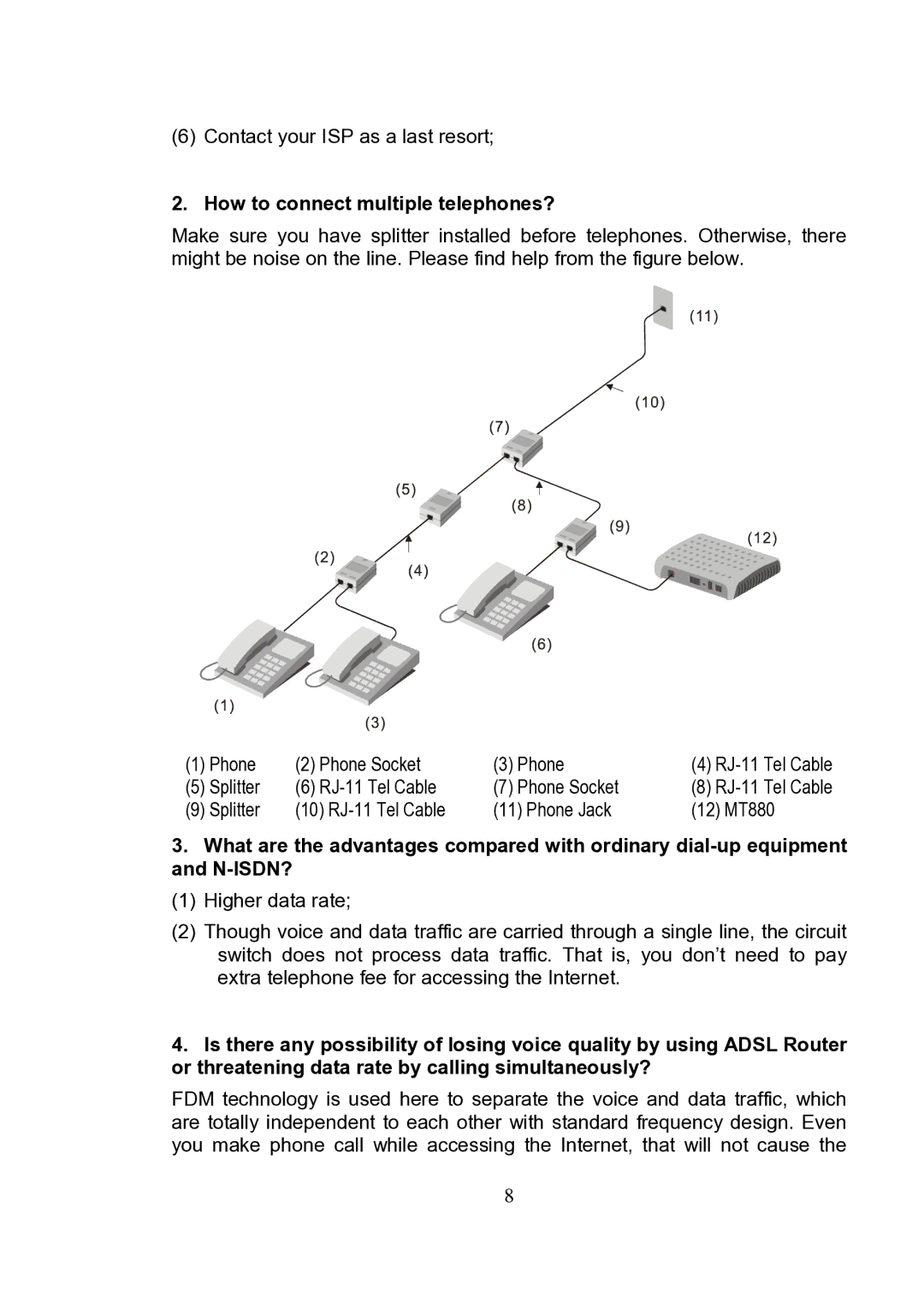 Huawei MT880 manual How to connect multiple telephones? 