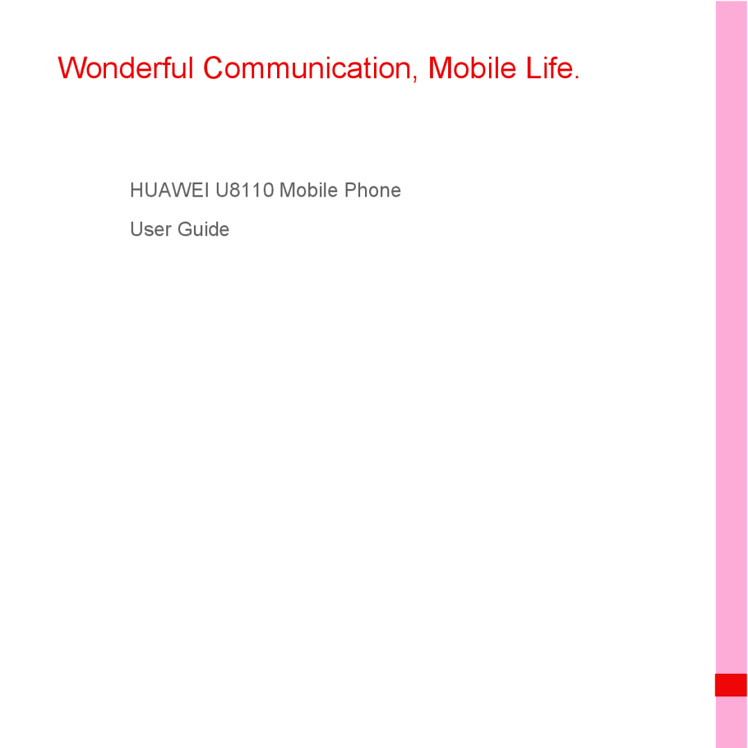 Huawei manual Wonderful Communication, Mobile Life, Huawei U8110 Mobile Phone User Guide 