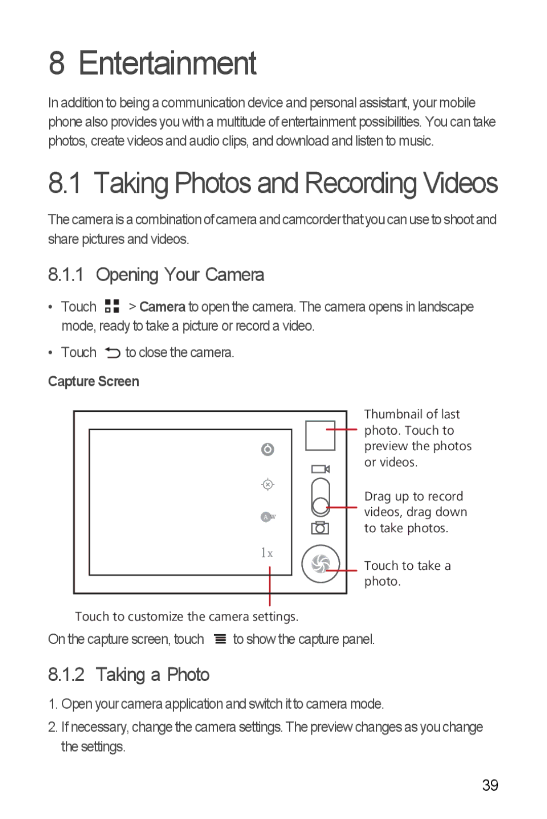 Huawei U8185-1 manual Entertainment, Opening Your Camera, Taking a Photo, Capture Screen 