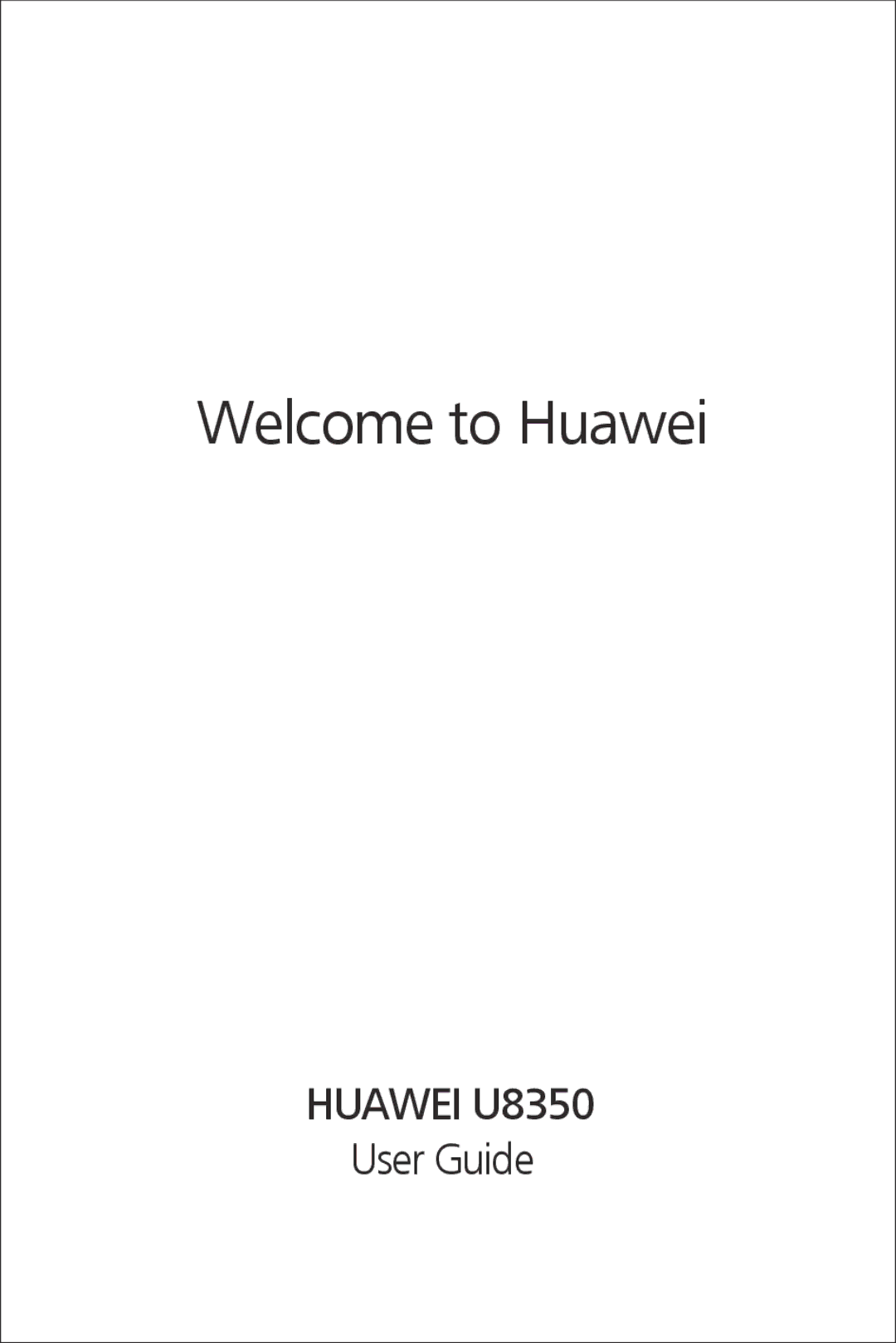 Huawei U8350 manual Welcome to Huawei 