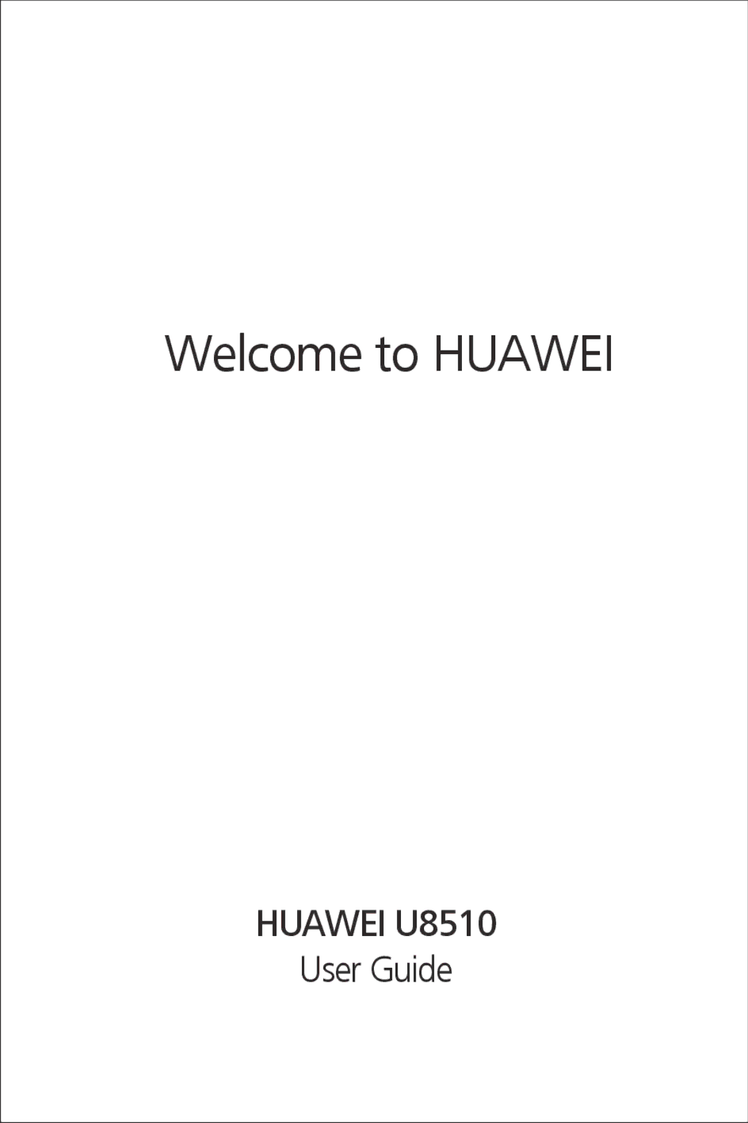 Huawei U8510 manual Welcome to Huawei 