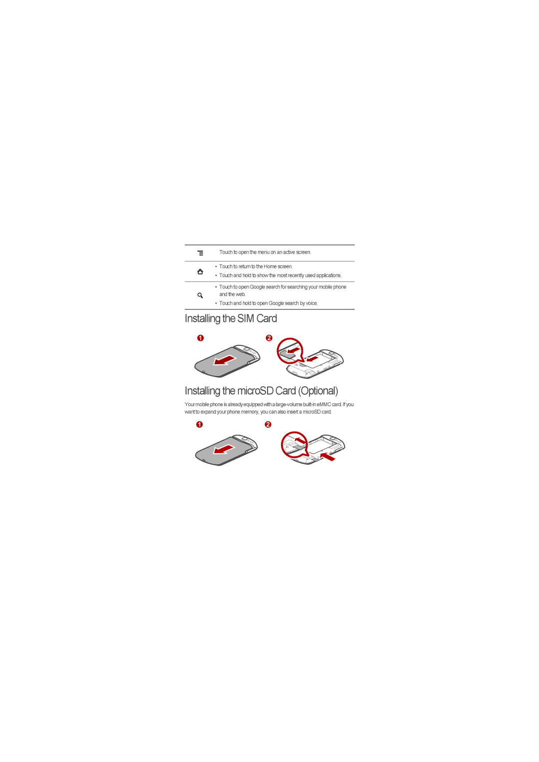 Huawei U8800-51 quick start Installing the SIM Card Installing the microSD Card Optional 