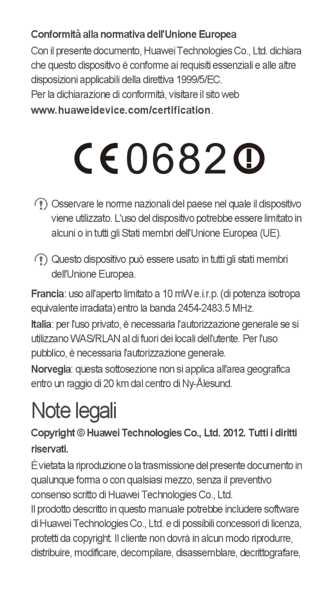 Huawei u8815 Conformità alla normativa dellUnione Europea, Per la dichiarazione di conformità, visitare il sito web 