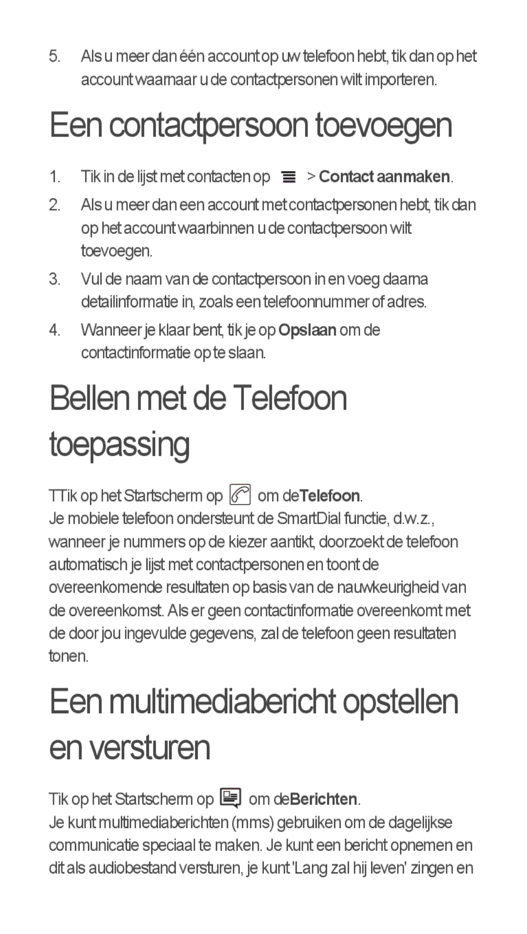 Huawei u8815 Een contactpersoon toevoegen, Bellen met de Telefoon toepassing, Een multimediabericht opstellen en versturen 