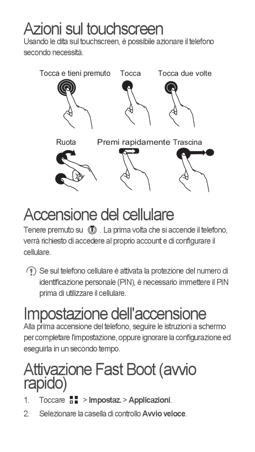 Huawei u8815 Azioni sul touchscreen, Accensione del cellulare, Impostazione dellaccensione, Toccare Impostaz. Applicazioni 