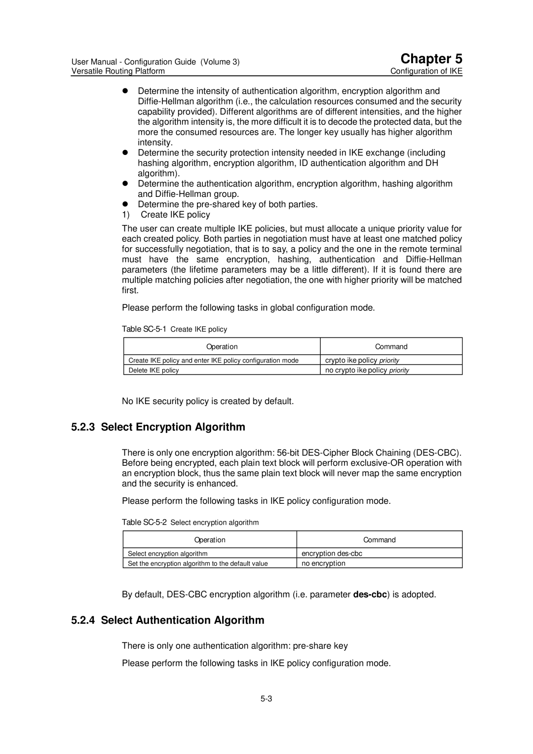 Huawei v200r001 Select Encryption Algorithm, Select Authentication Algorithm, No IKE security policy is created by default 