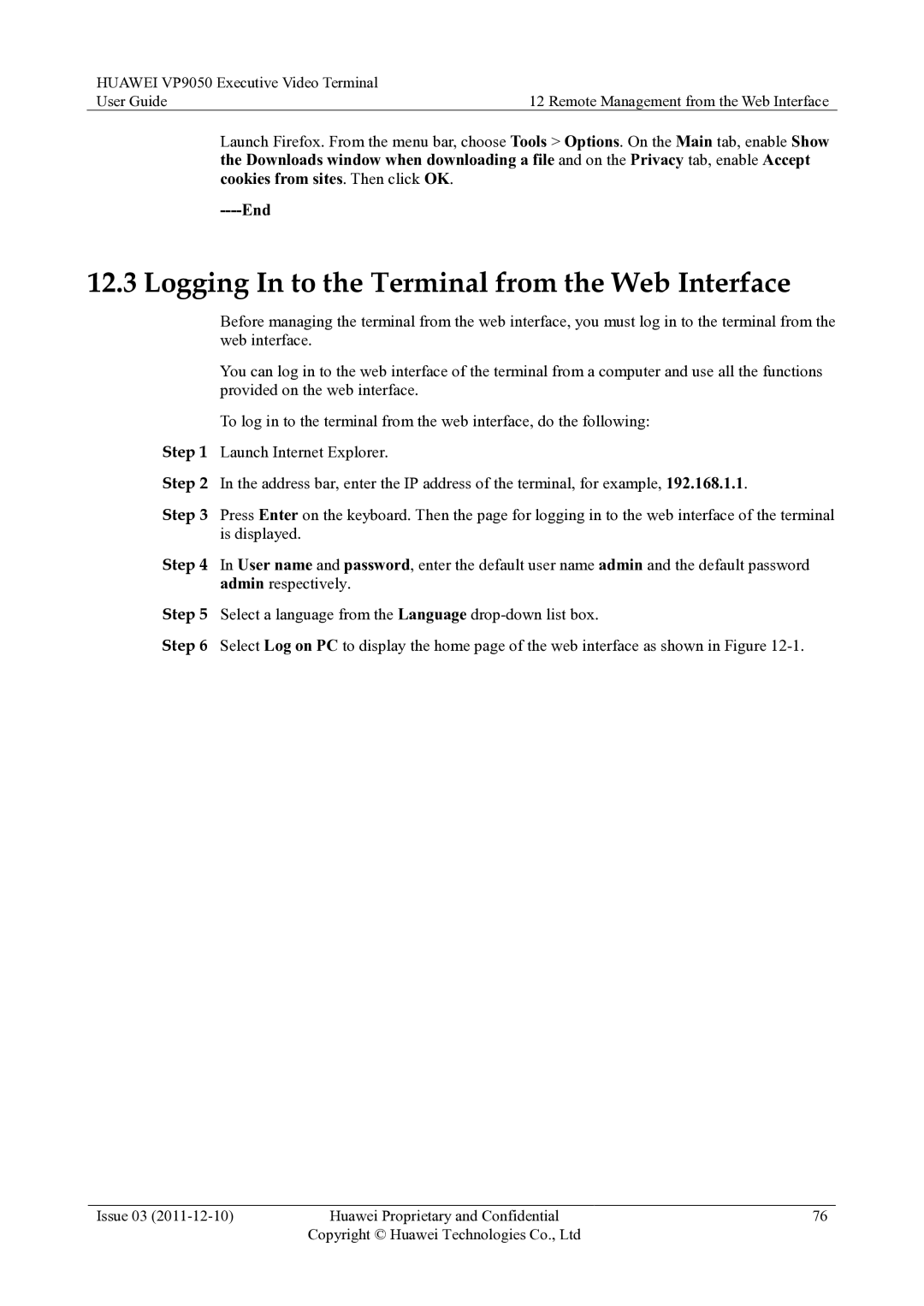 Huawei VP9050 manual Logging In to the Terminal from the Web Interface, Cookies from sites. Then click OK 