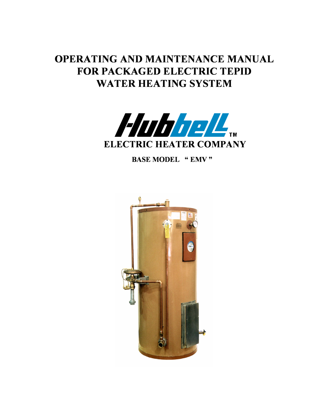 Hubbell Electric Heater Company EMV manual Base Model “ Emv ”, Operating And Maintenance Manual, Electric Heater Company 