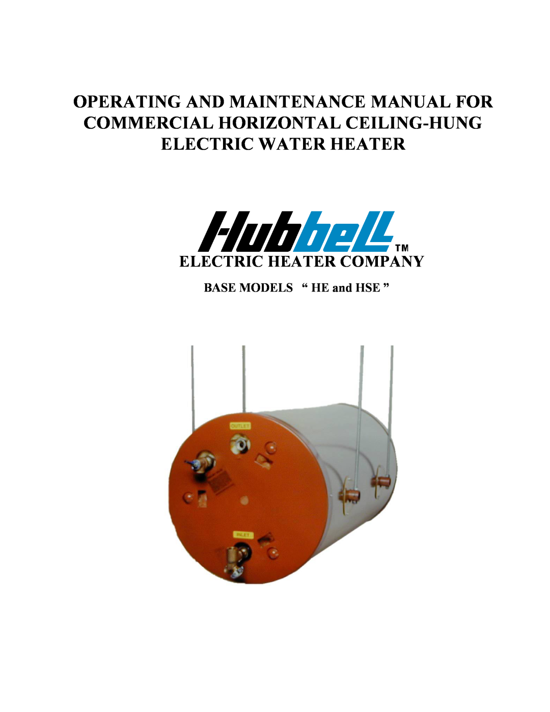Hubbell Electric Heater Company manual BASE MODELS “ HE and HSE ”, Electric Heater Company 