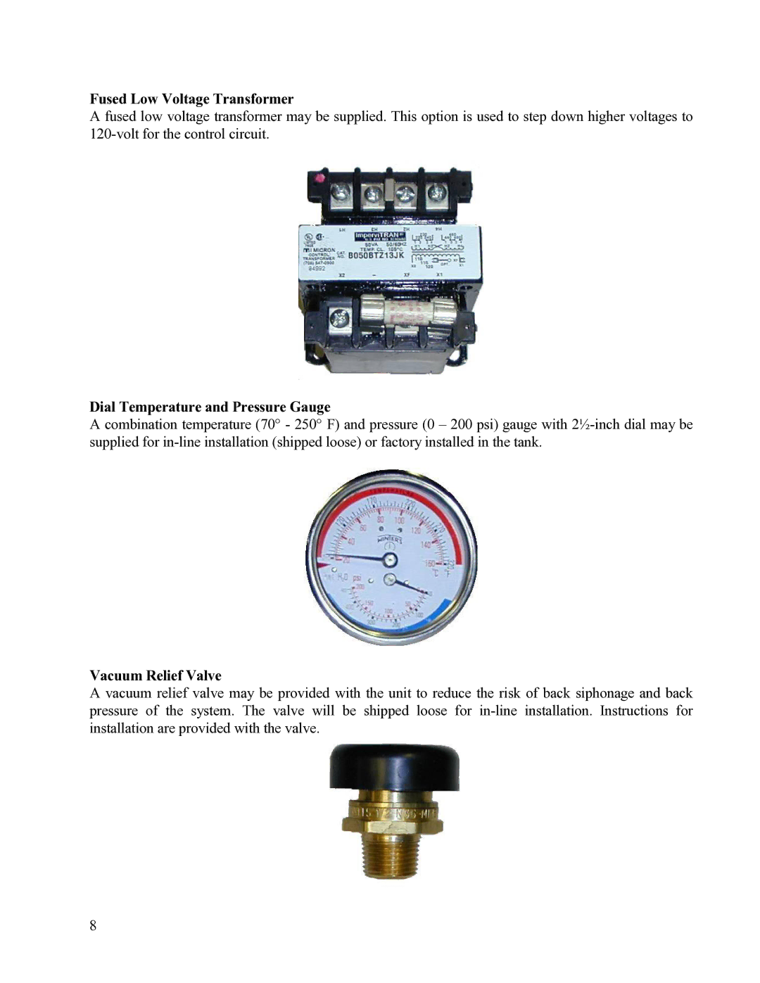 Hubbell Electric Heater Company SE Fused Low Voltage Transformer, Dial Temperature and Pressure Gauge, Vacuum Relief Valve 