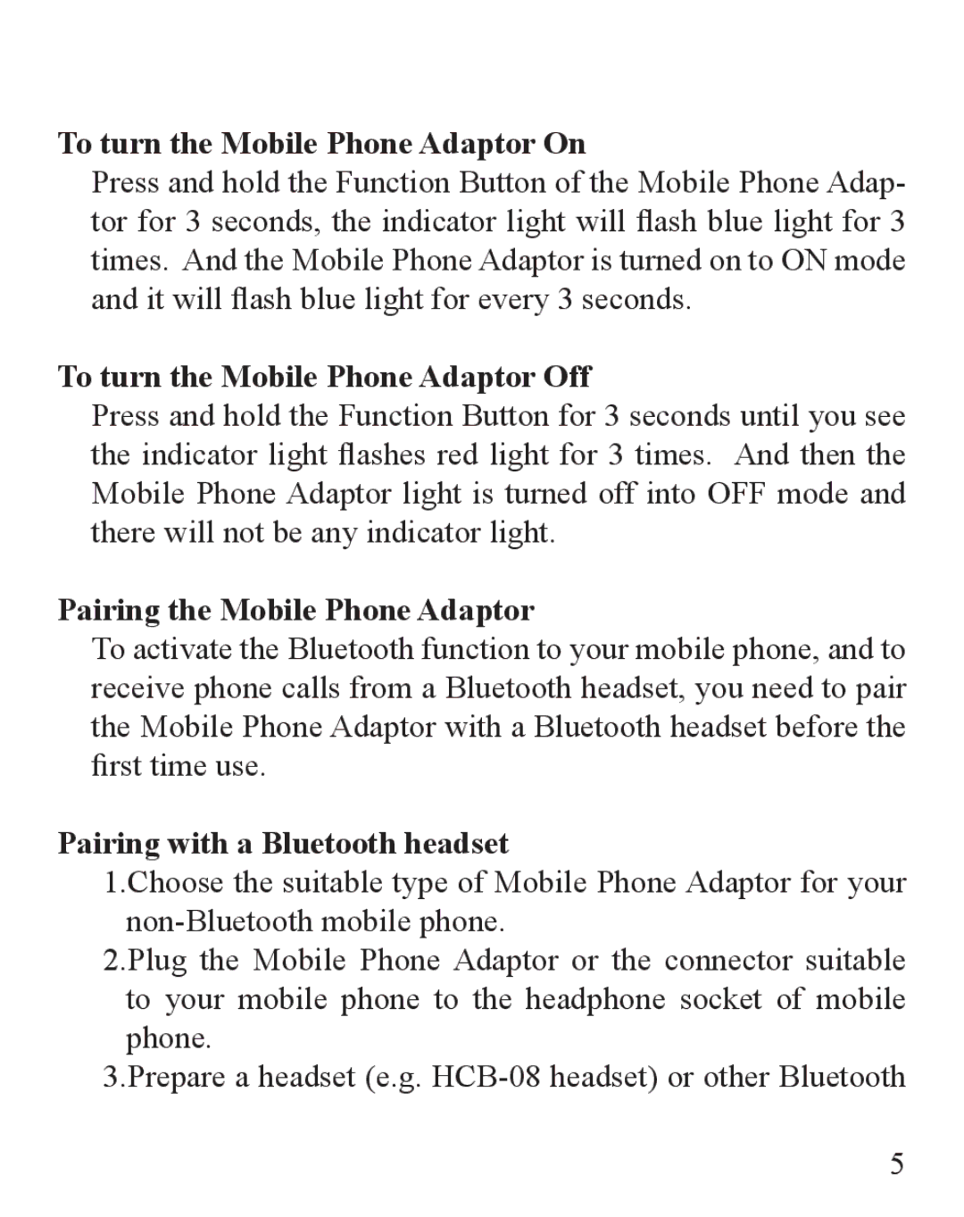 Huey Chiao HCB-21 manual To turn the Mobile Phone Adaptor On, To turn the Mobile Phone Adaptor Off 