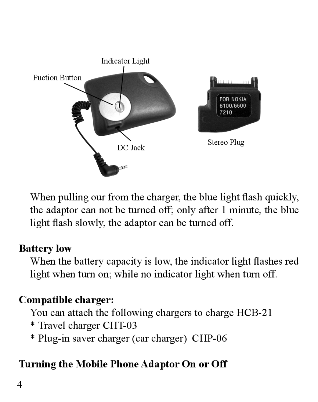 Huey Chiao HCB-21 manual Battery low, Compatible charger, Turning the Mobile Phone Adaptor On or Off 