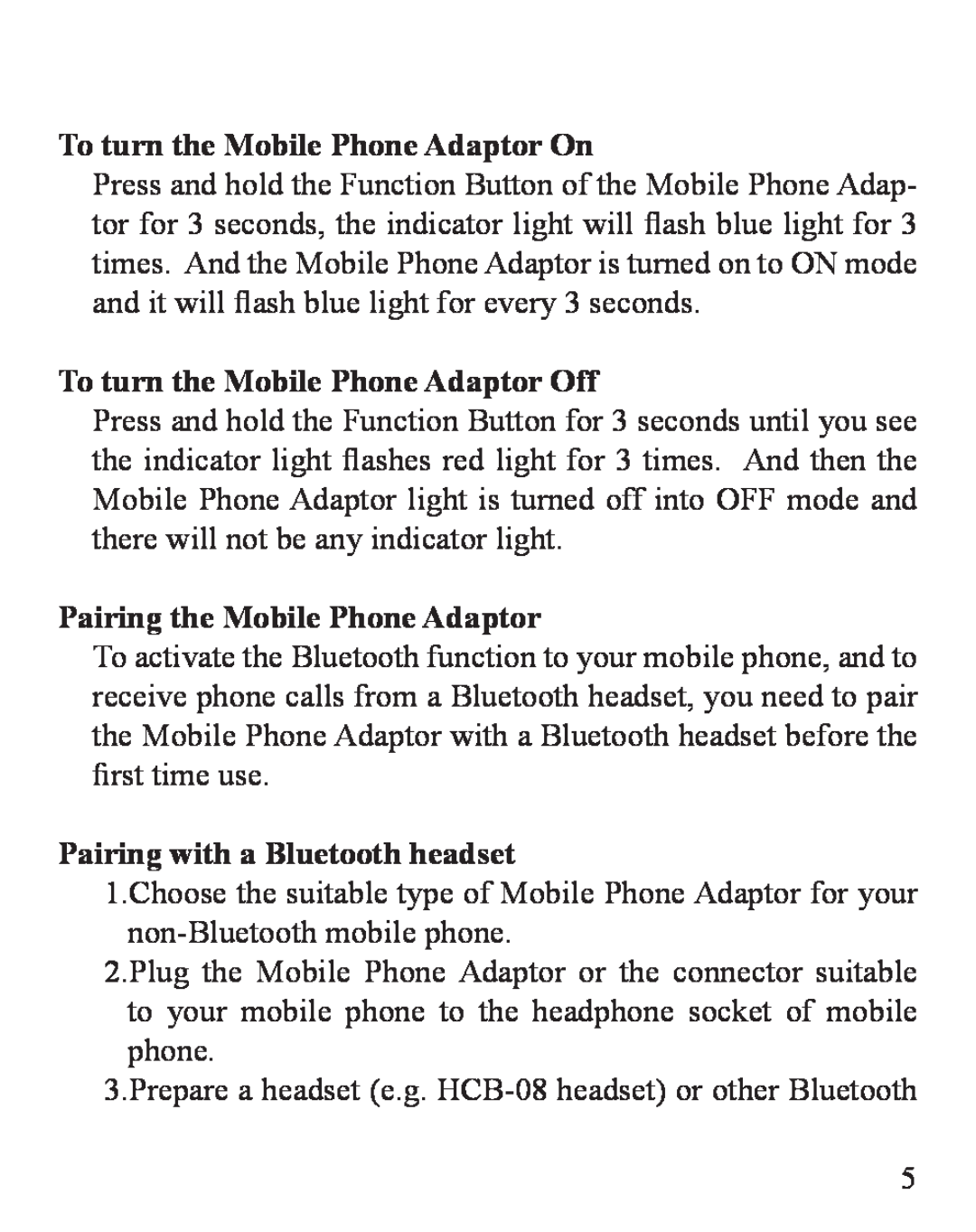 Huey Chiao HCB-21 manual To turn the Mobile Phone Adaptor On, To turn the Mobile Phone Adaptor Off 