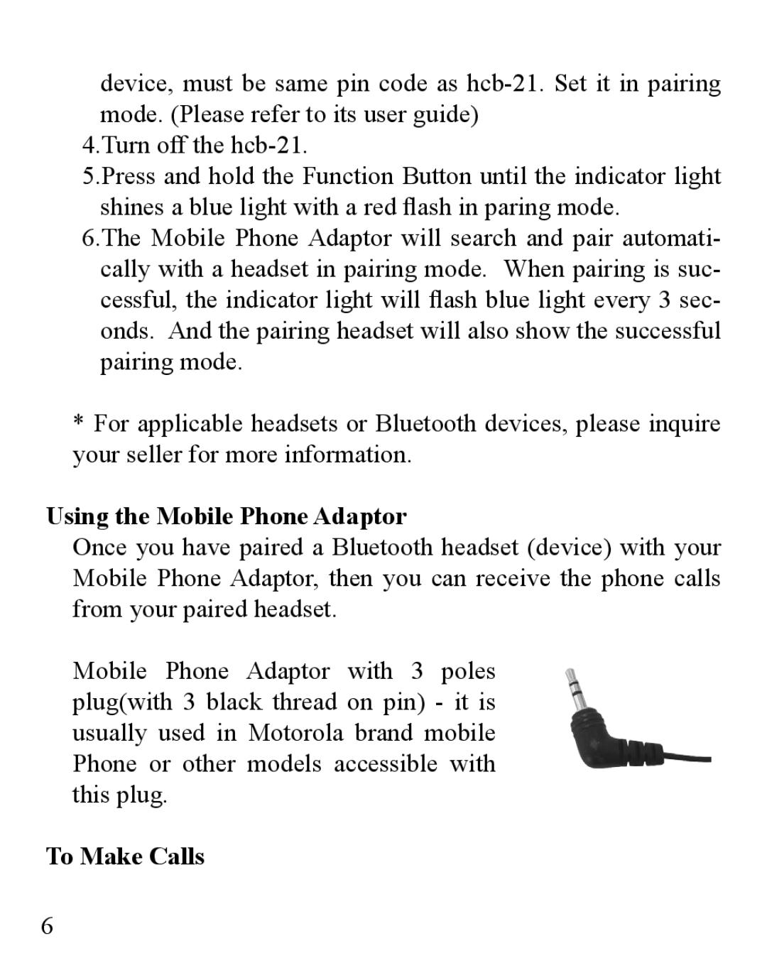 Huey Chiao HCB-21 manual Using the Mobile Phone Adaptor, To Make Calls 