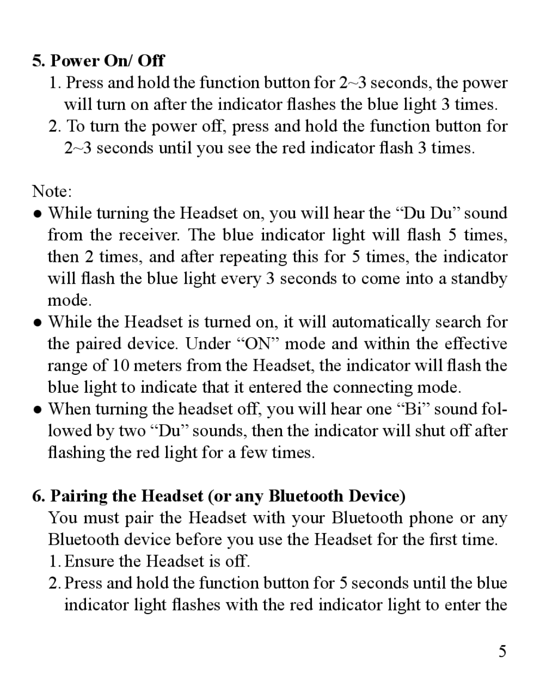 Huey Chiao HCB02 manual Power On/ Off, Pairing the Headset or any Bluetooth Device 