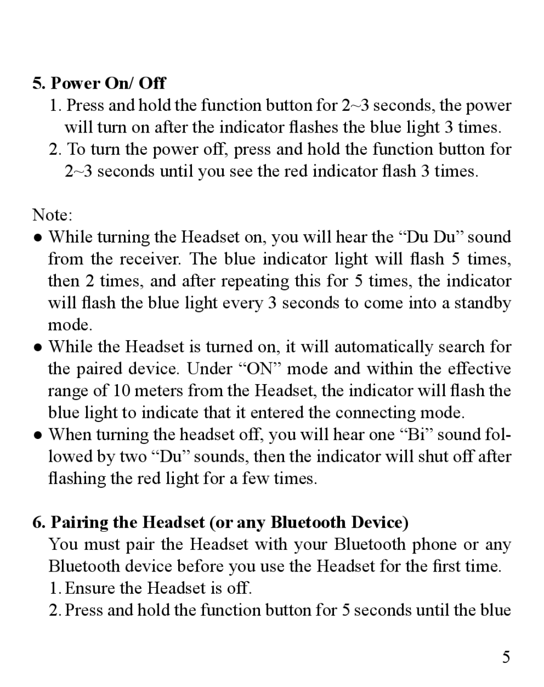 Huey Chiao HCB08 manual Power On/ Off, Pairing the Headset or any Bluetooth Device 